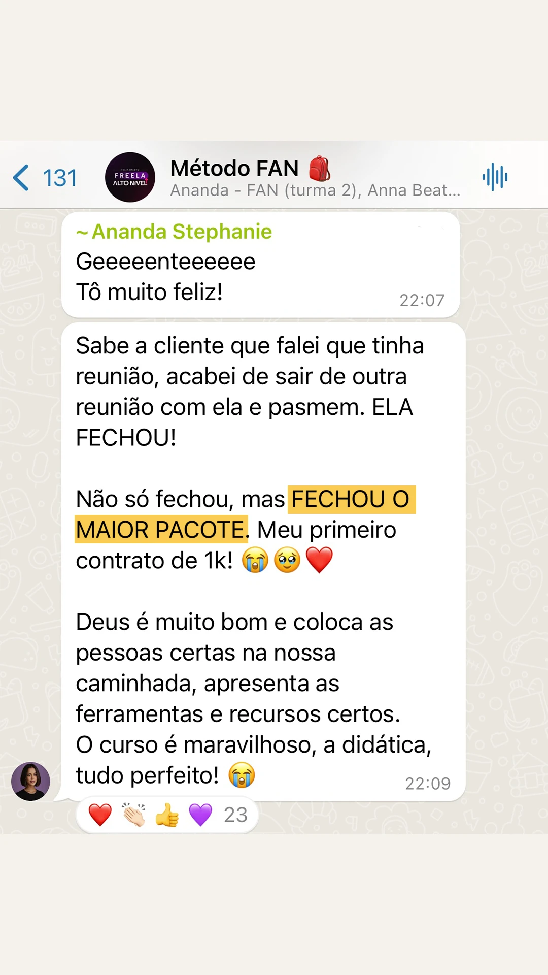 Depoimento de Ananda Stephanie no grupo Método FAN: fechou o maior pacote com uma cliente, seu primeiro contrato de 1 mil reais.