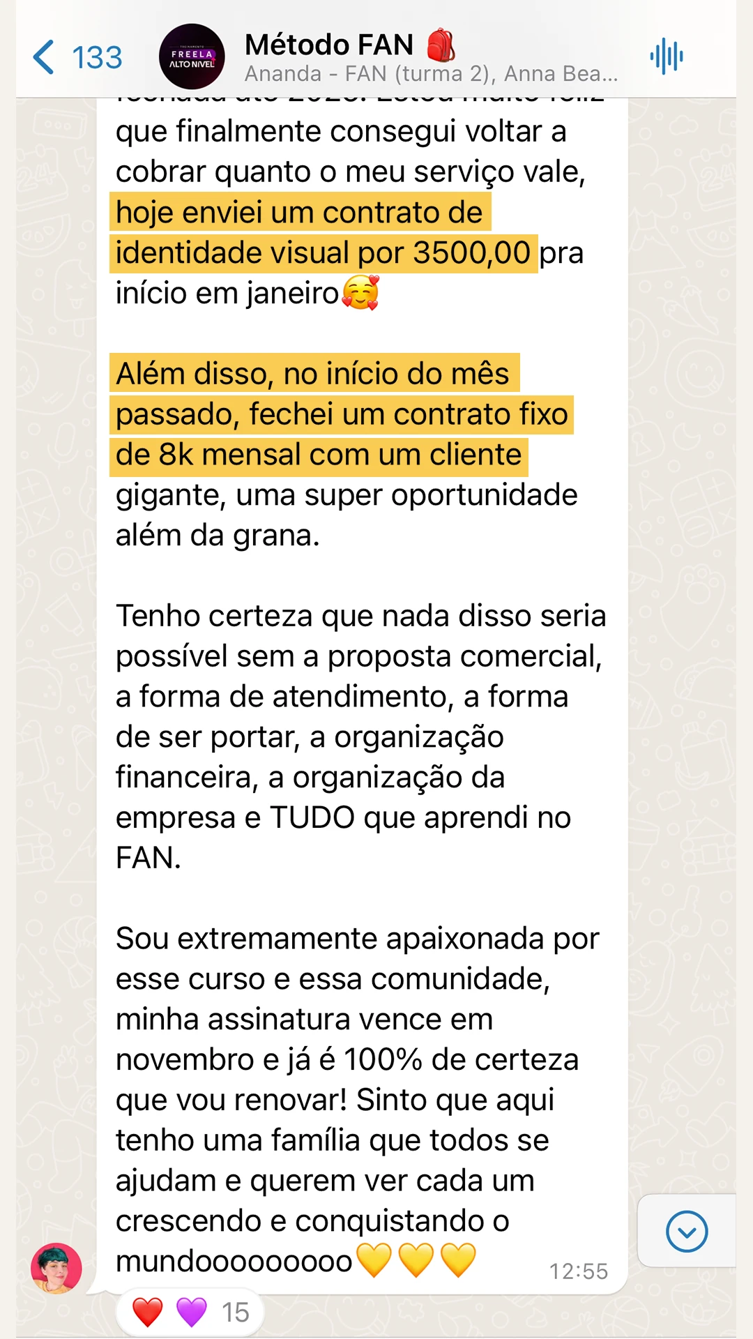 Depoimento no grupo Método FAN: enviou contrato de identidade visual de 3.500 reais e fechou contrato fixo de 8 mil por mês com um grande cliente.