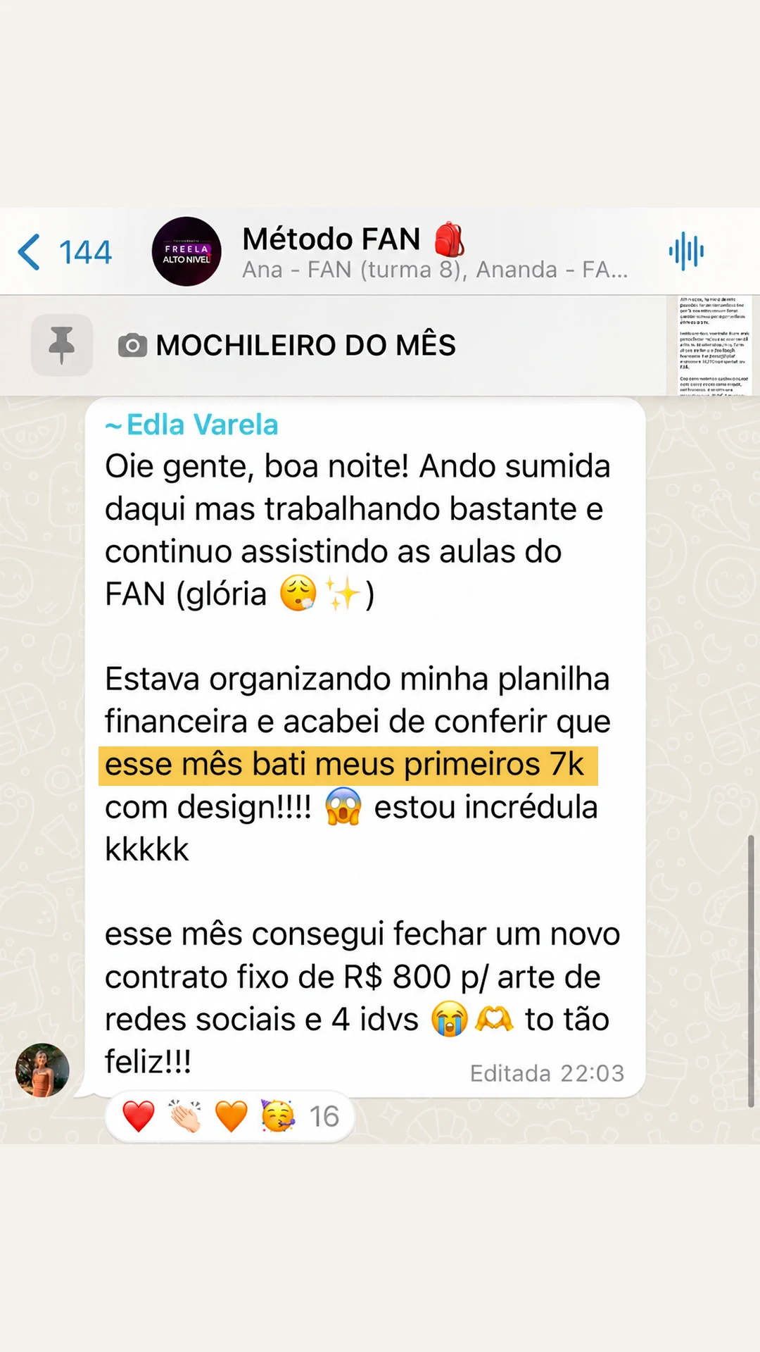 Depoimento de Edla Varela no grupo Método FAN: bateu os primeiros 7 mil reais no mês com design e fechou novo contrato fixo.