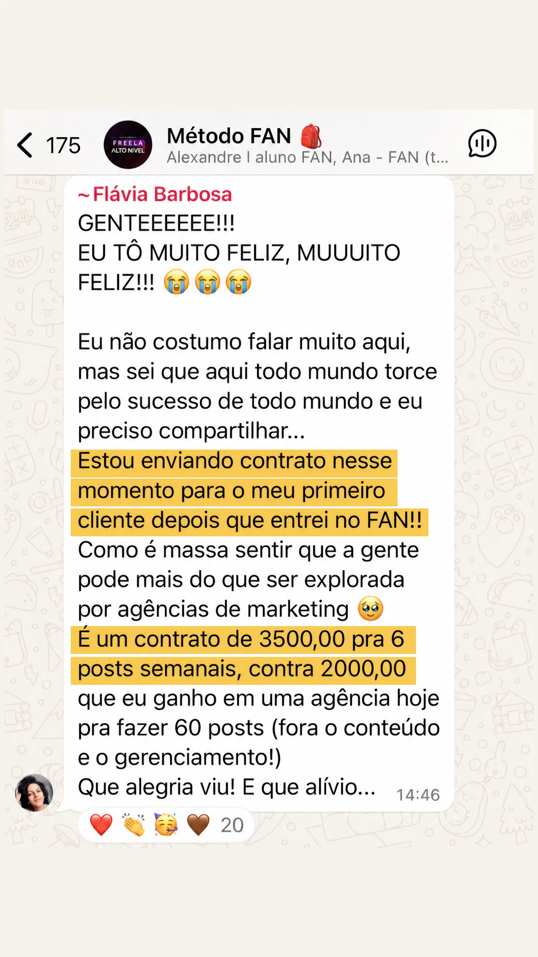 Depoimento de Flávia Barbosa no grupo Método FAN: fechou o primeiro cliente depois do FAN, um contrato de 3.500 reais por 6 posts semanais.