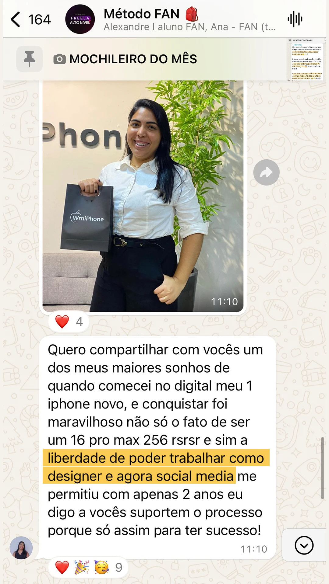 Depoimento no grupo Método FAN: realizou o sonho do primeiro iPhone novo e hoje tem liberdade para trabalhar como designer e social media.