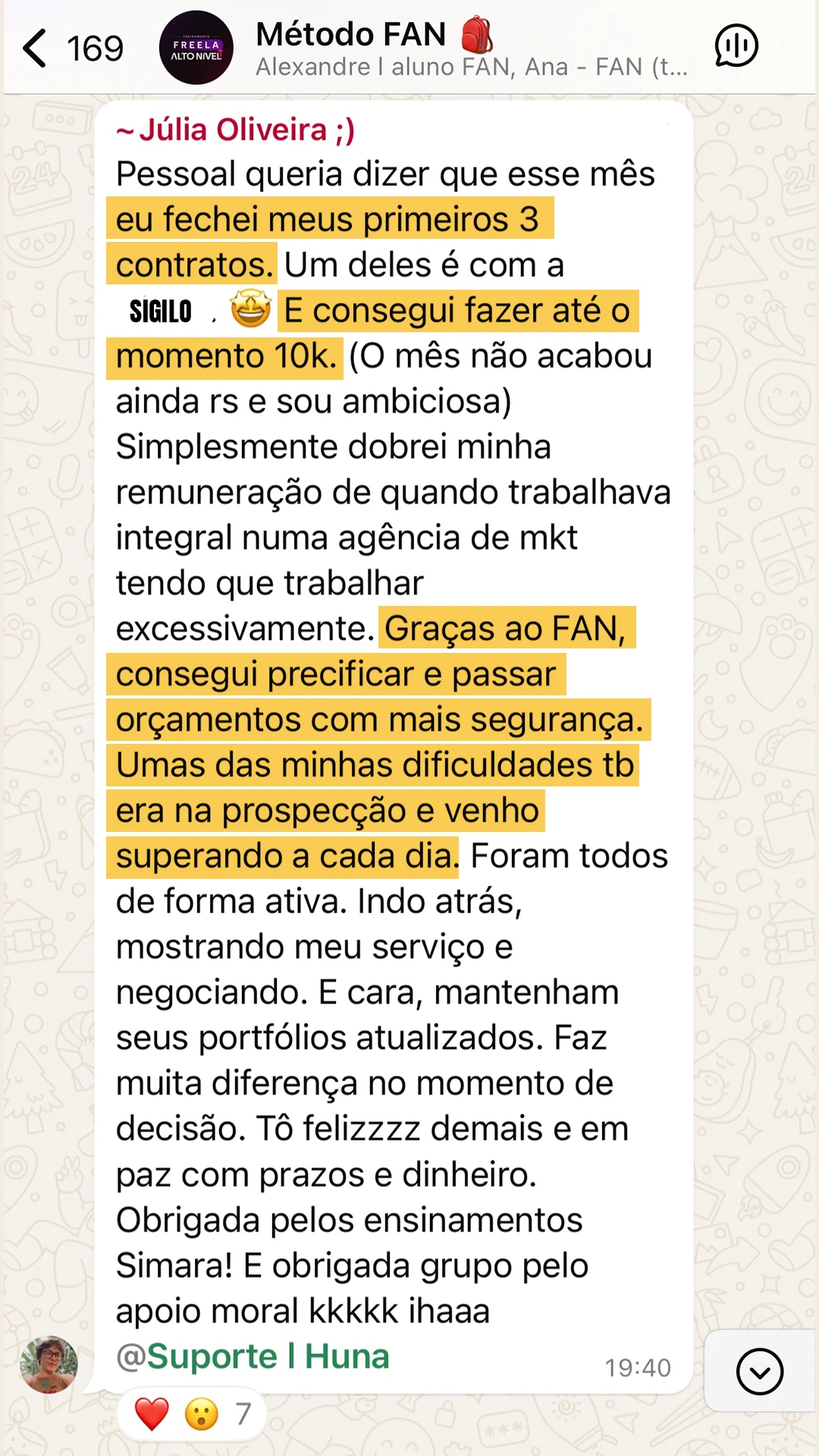 Depoimento de Júlia Oliveira no grupo Método FAN: fechou os primeiros 3 contratos e chegou a 10 mil reais no mês.