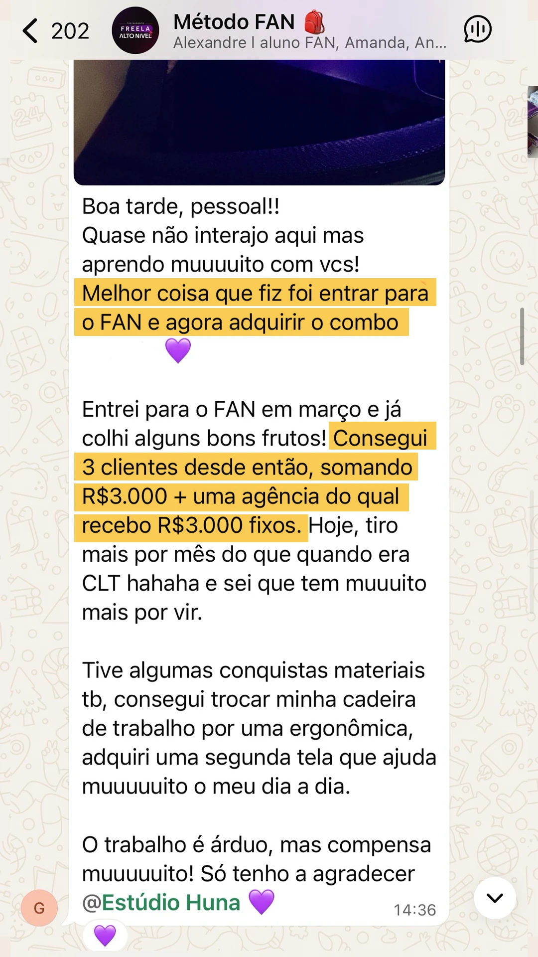 Depoimento no grupo Método FAN: conseguiu 3 clientes somando 3 mil reais mais uma agência que paga 3 mil fixos, e já ganha mais que no CLT.