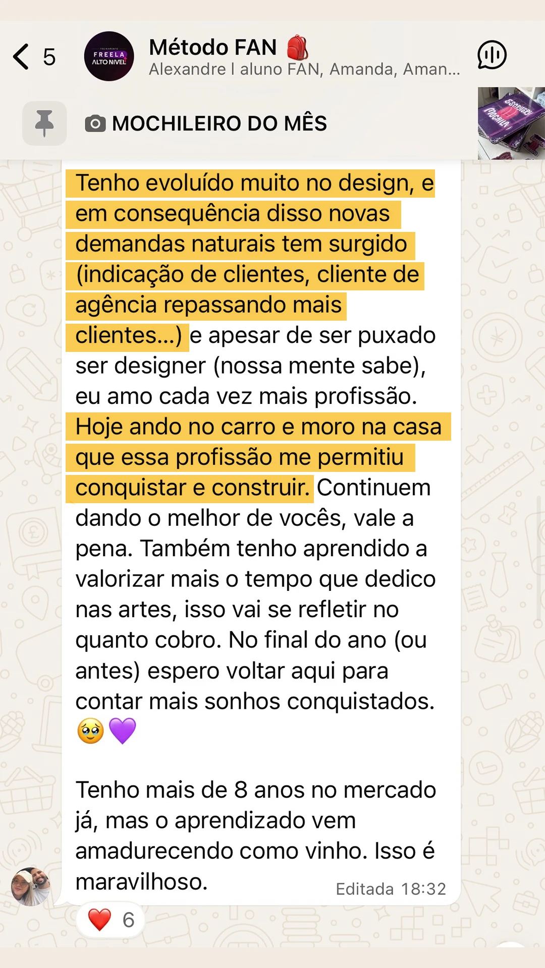 Depoimento no grupo Método FAN: evoluiu no design, recebe indicações de clientes e hoje anda no carro e mora na casa que a profissão permitiu.